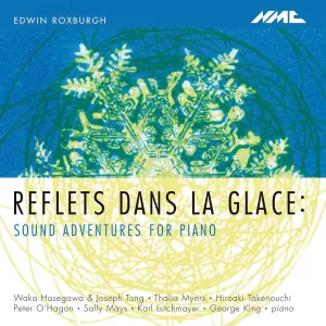 Edwin Roxburgh: Reflets dans la glace - Sound Adventures for Piano