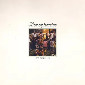 Monophonics It’s Only Us